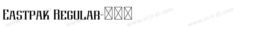 Eastpak Regular字体转换 Eastpak Regular字体转换